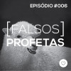 PADD006 - Falsos Profetas