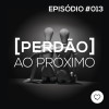 PADD013: Perdão ao Próximo