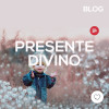 Presente Divino