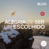 Alegria de ser um escolhido