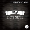 #PADD021: Noé e os sete