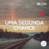 Uma segunda chance