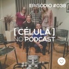 #PADD038: Célula no podcast