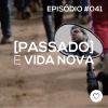 #PADD041: Passado e vida nova