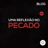 Uma reflexão no pecado