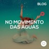 No movimento das águas