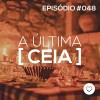 #PADD048: A última ceia