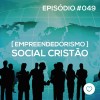 #PADD049: Empreendedorismo social Cristão