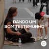 Dando um bom testemunho