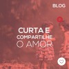 Curta e compartilhe o amor