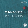 Minha vida, meu drama