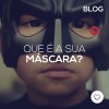 Qual é a sua máscara?