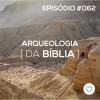 #PADD062: Arqueologia da Bíblia