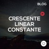 Crescente Linear Constante