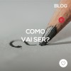 Como vai ser?