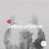 Jesus urbano