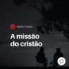 A missão do Cristão