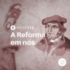 #PADD115: A Reforma em nós