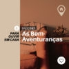 #PADD167: As Bem-Aventuranças