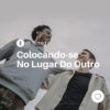 #PADD193: Colocando-se No Lugar Do Outro