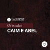 #PADD208: Os Irmãos Caim e Abel