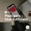 #PADD212: Podcasts Que Edificam