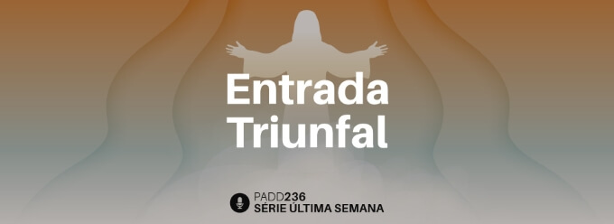 #PADD236: Entrada Triunfal