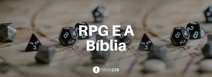 #PADD239: RPG E A Bíblia